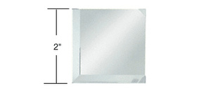 CRL Clear Mirror Glass 2" Square Beveled on 2 Sides